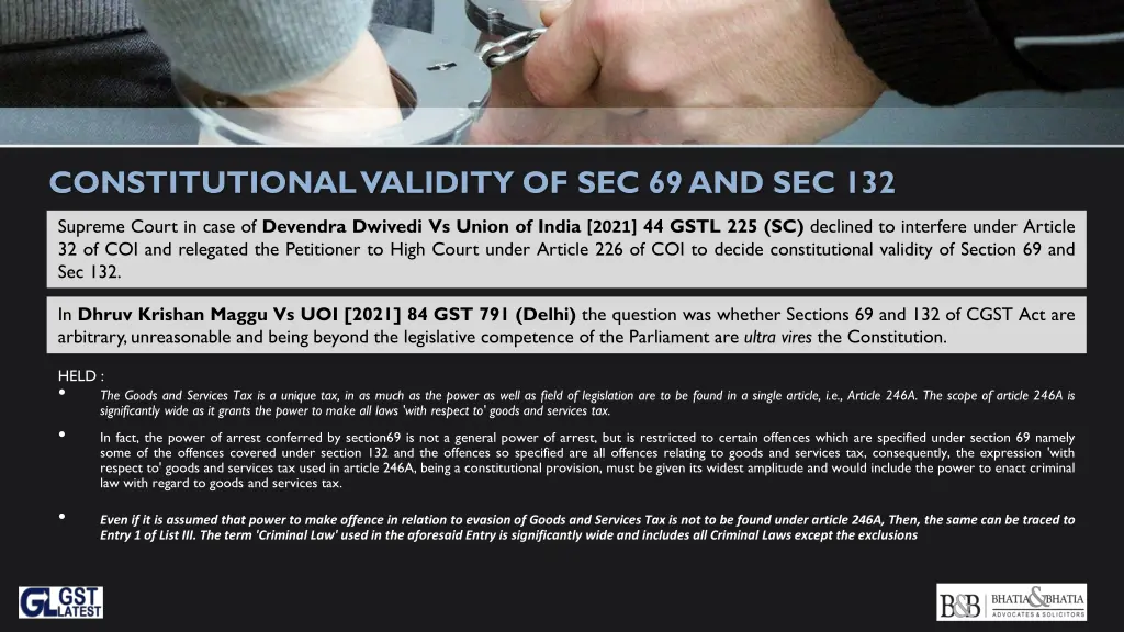 constitutional validity of sec 69 and sec 132