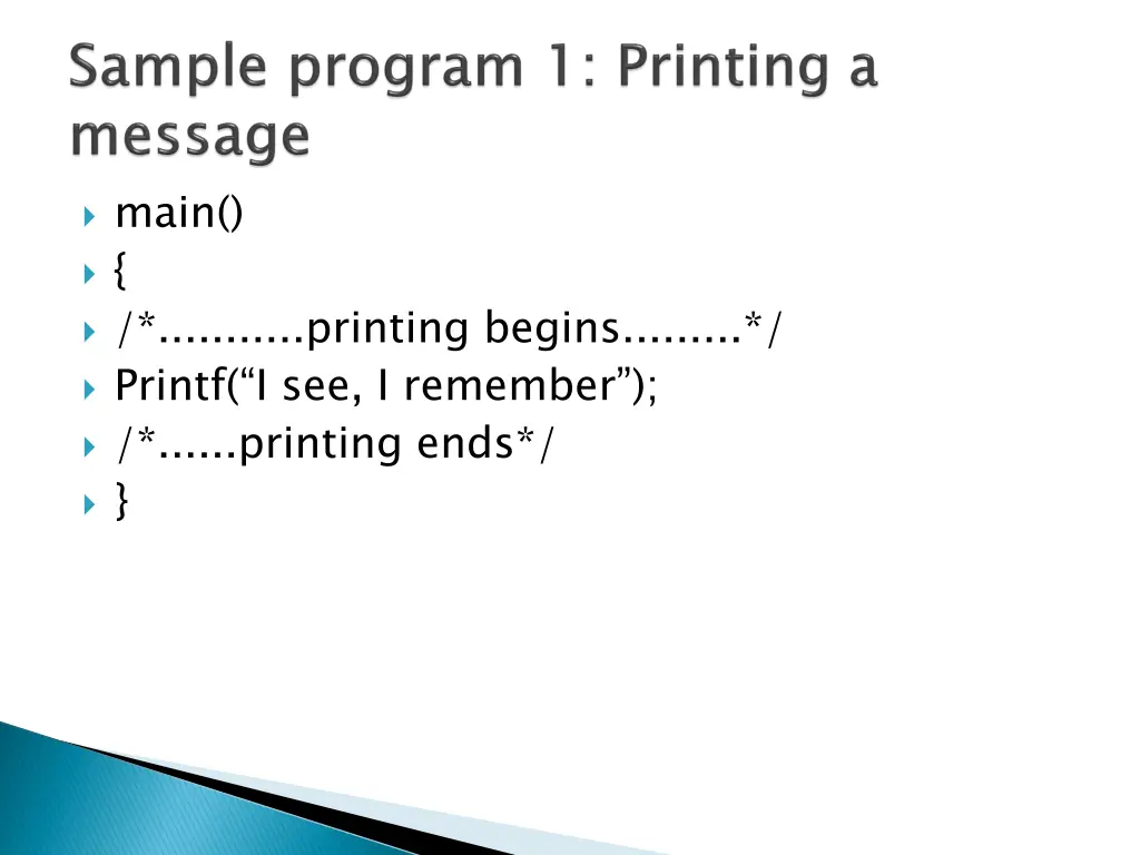 main printing begins printf i see i remember