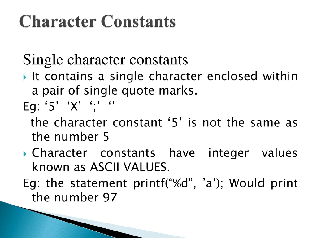 single character constants it contains a single