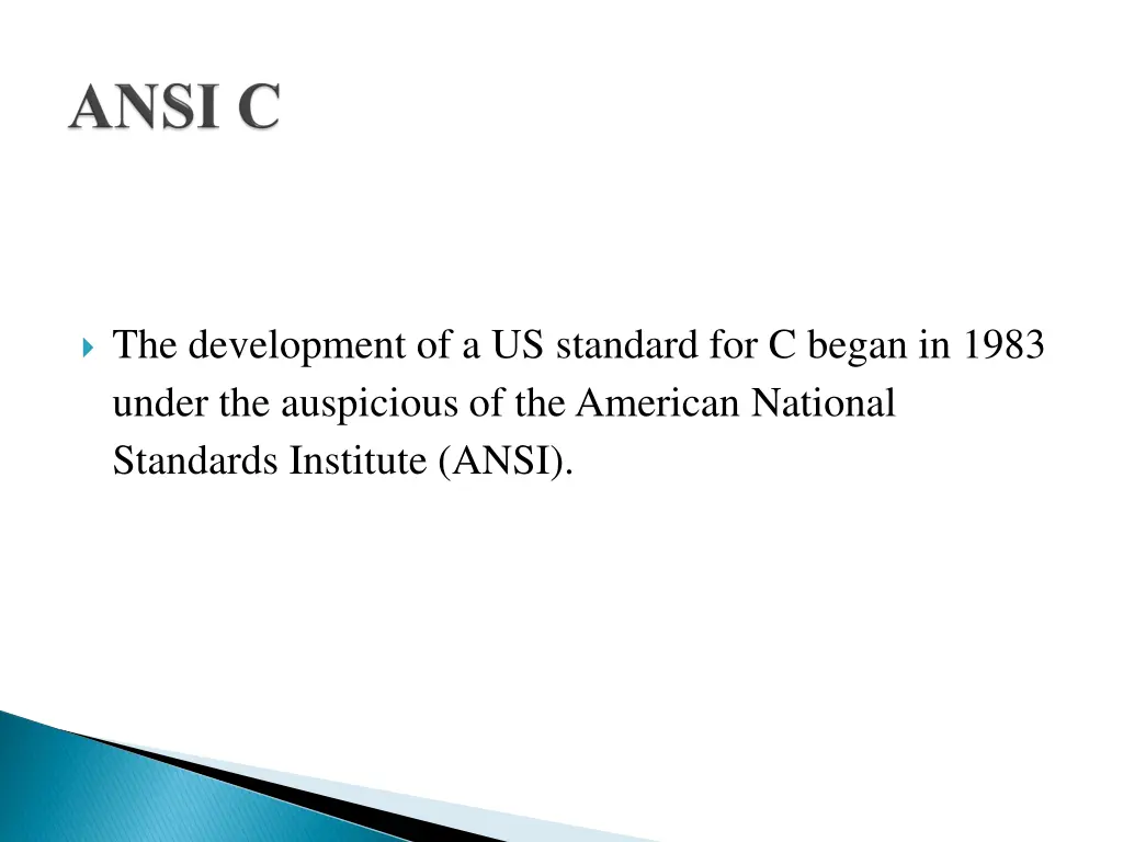 the development of a us standard for c began