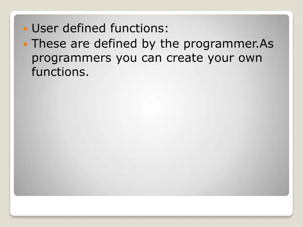 user defined functions these are defined