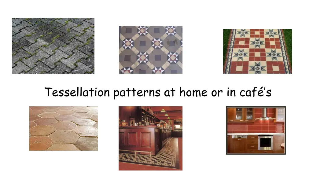 tessellation patterns at home or in caf s