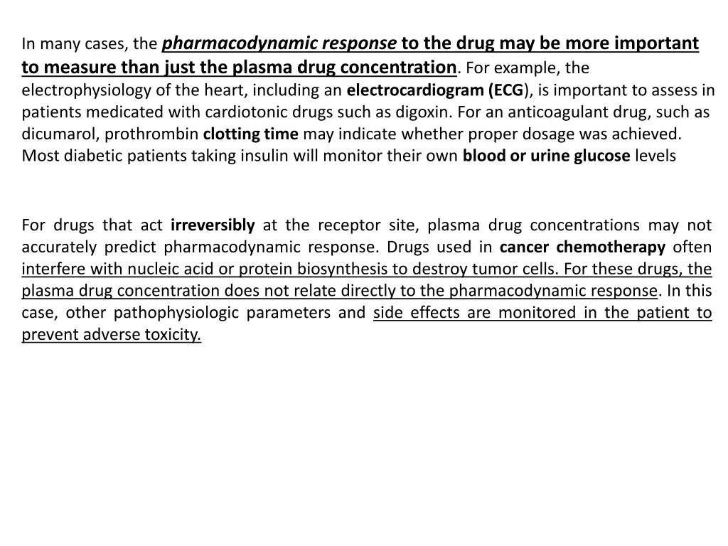 in many cases the pharmacodynamic response