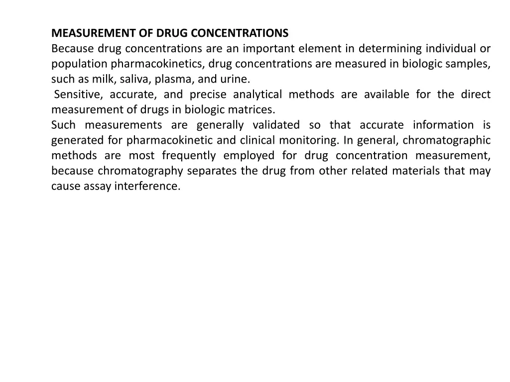 measurement of drug concentrations because drug