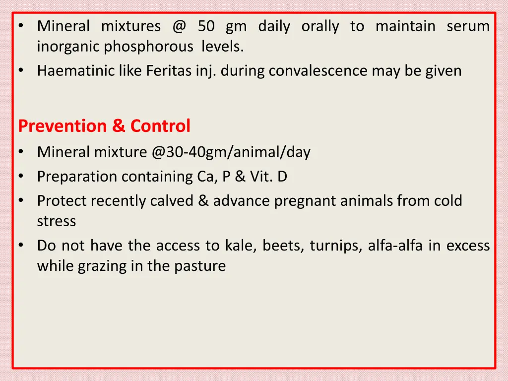 mineral mixtures @ 50 gm daily orally to maintain