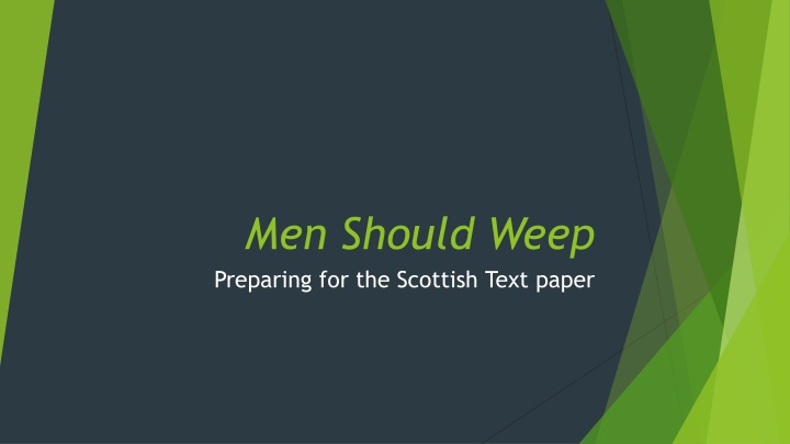 men should weep preparing for the scottish text