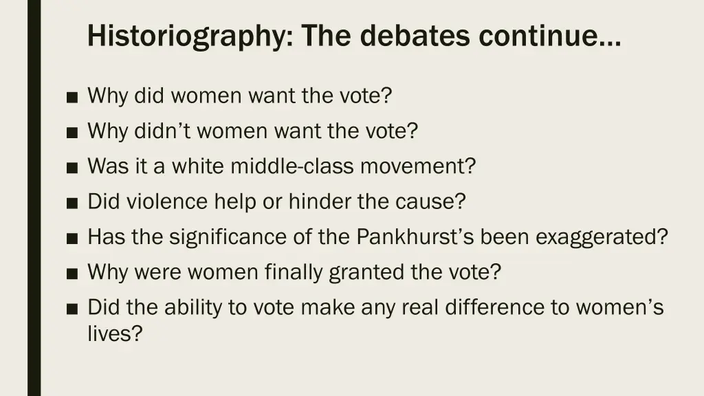 historiography the debates continue