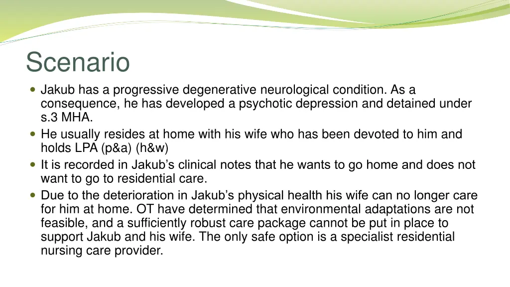 scenario jakub has a progressive degenerative