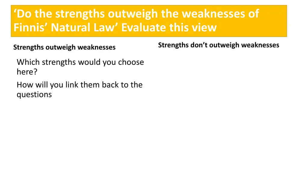 do the strengths outweigh the weaknesses