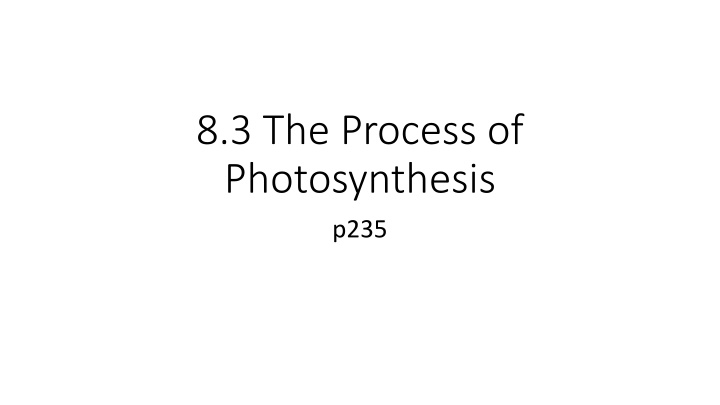 8 3 the process of photosynthesis p235