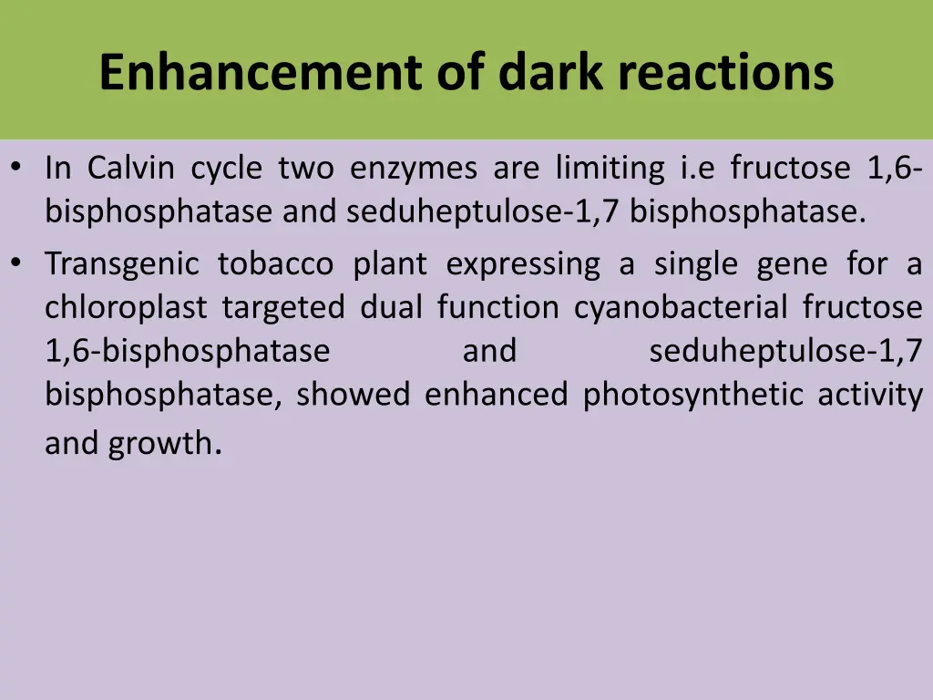 enhancement of dark reactions