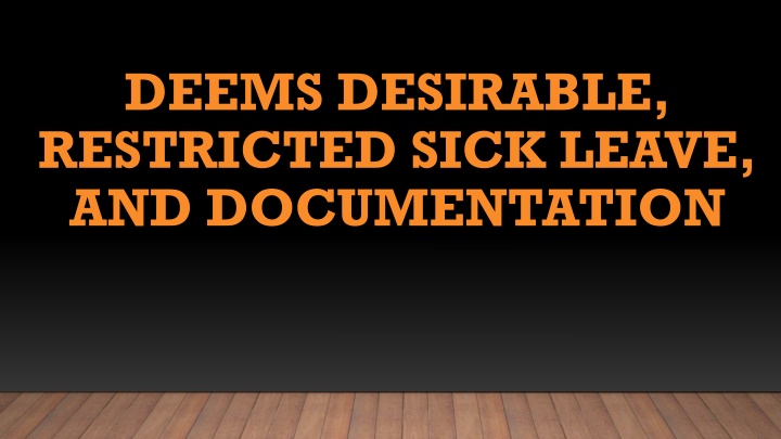 deems desirable restricted sick leave