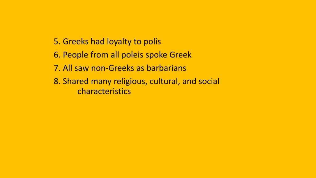 5 greeks had loyalty to polis 6 people from