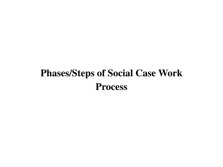 phases steps of social case work process