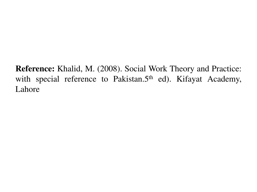 reference khalid m 2008 social work theory