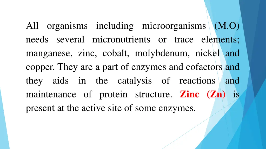 all organisms including microorganisms m o needs