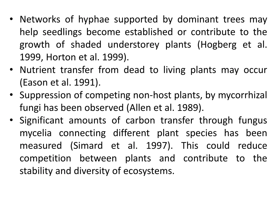 networks of hyphae supported by dominant trees