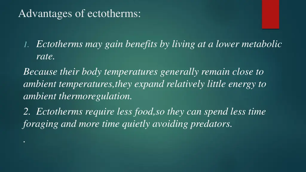 advantages of ectotherms