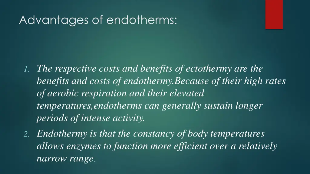 advantages of endotherms