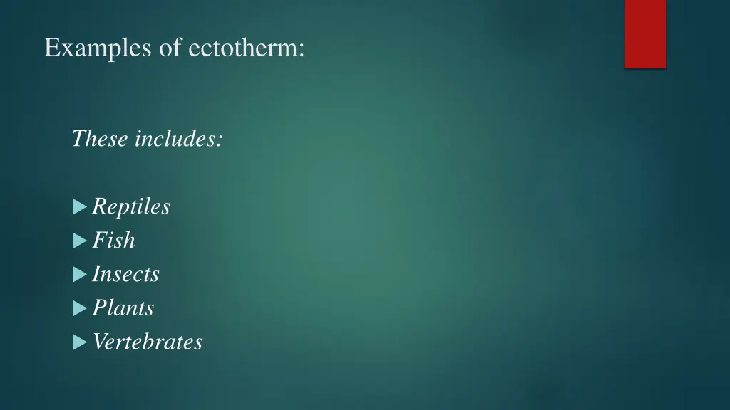 examples of ectotherm