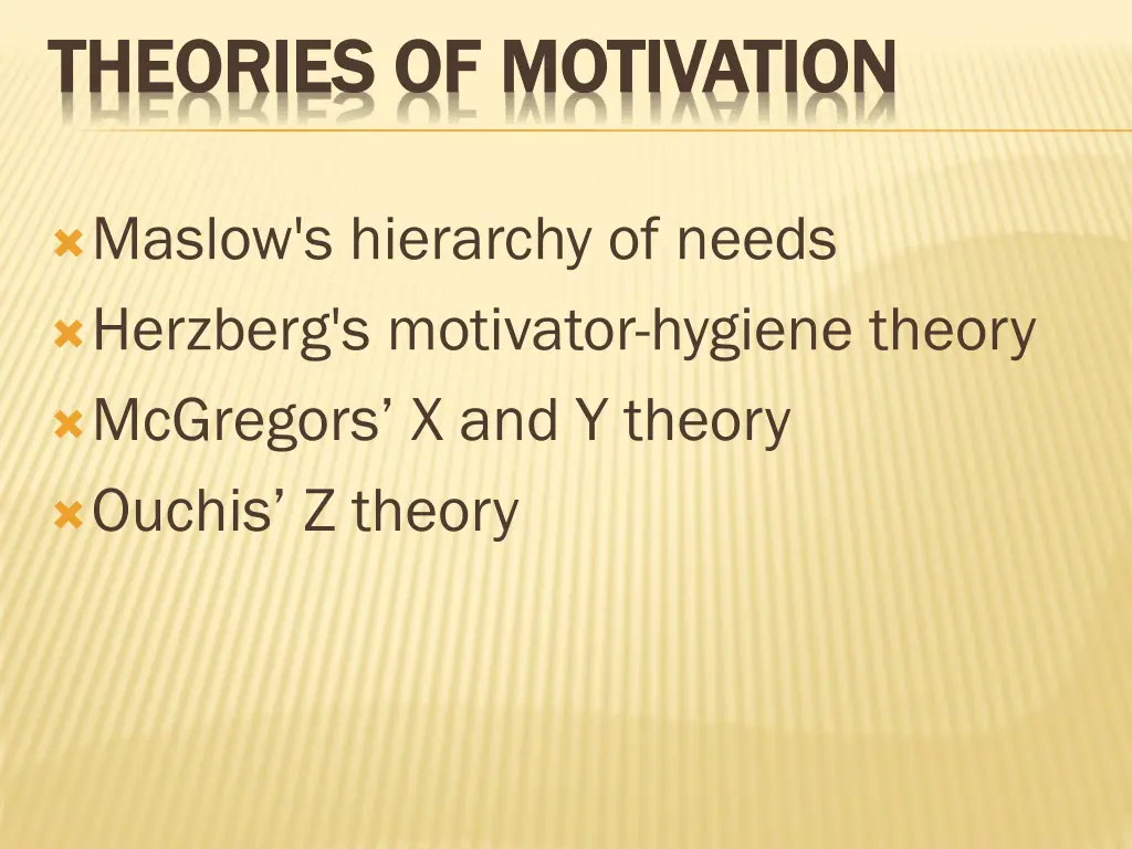 theories of motivation theories of motivation