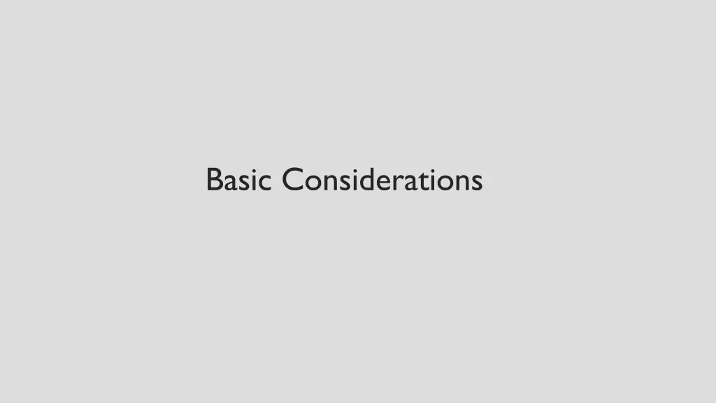 basic considerations