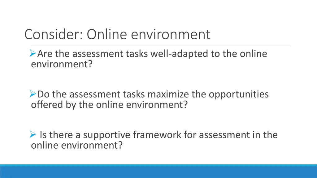 consider online environment are the assessment