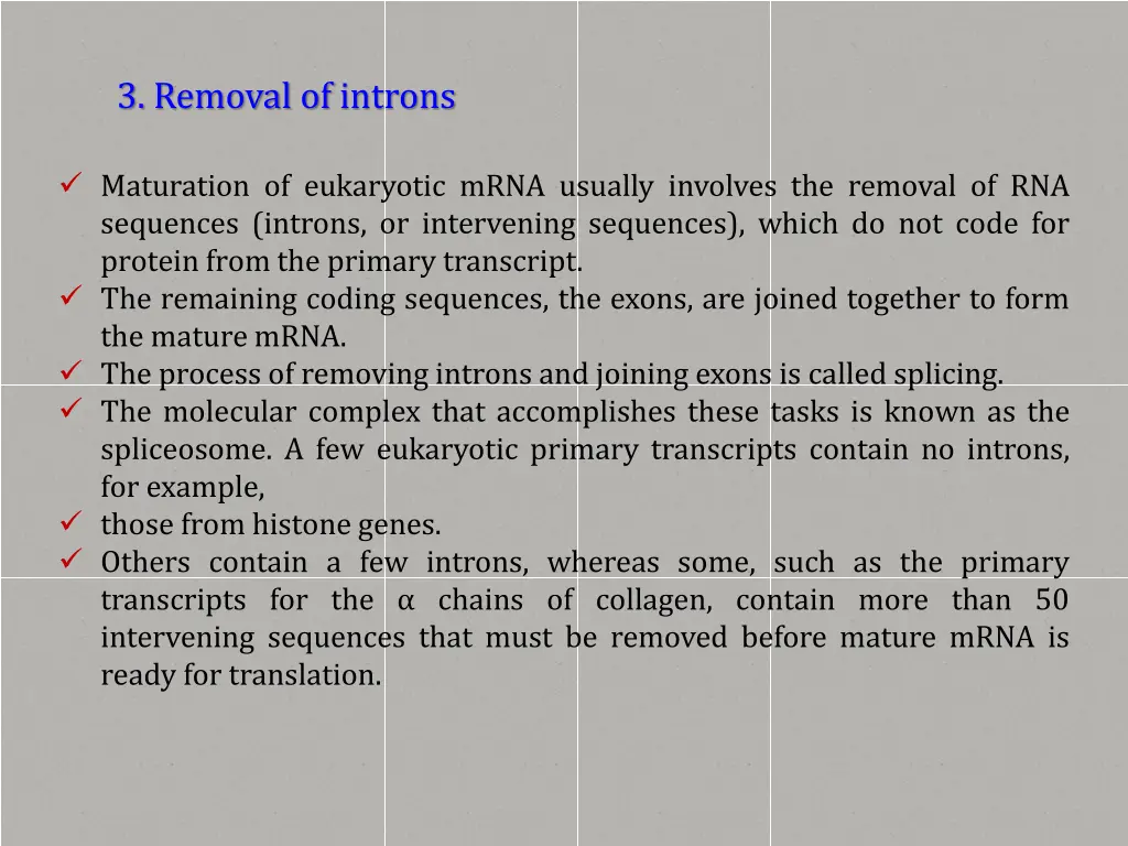 3 removal of introns