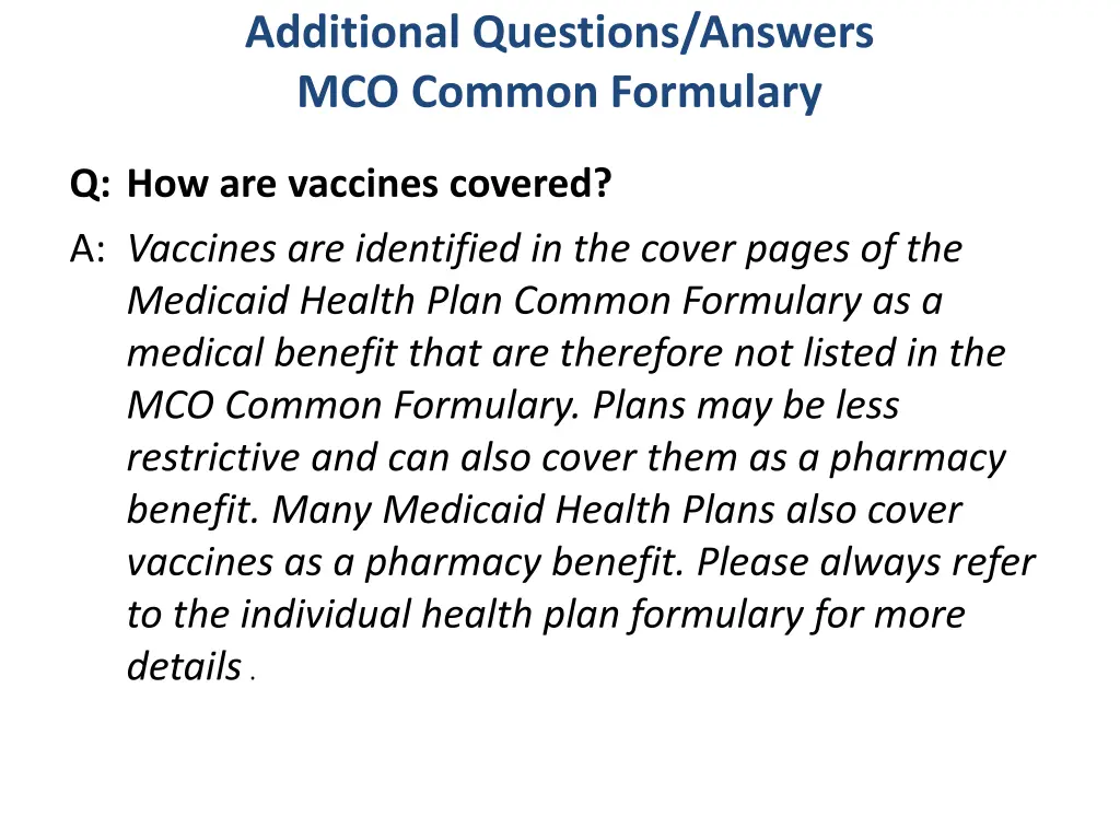 additional questions answers mco common formulary 1