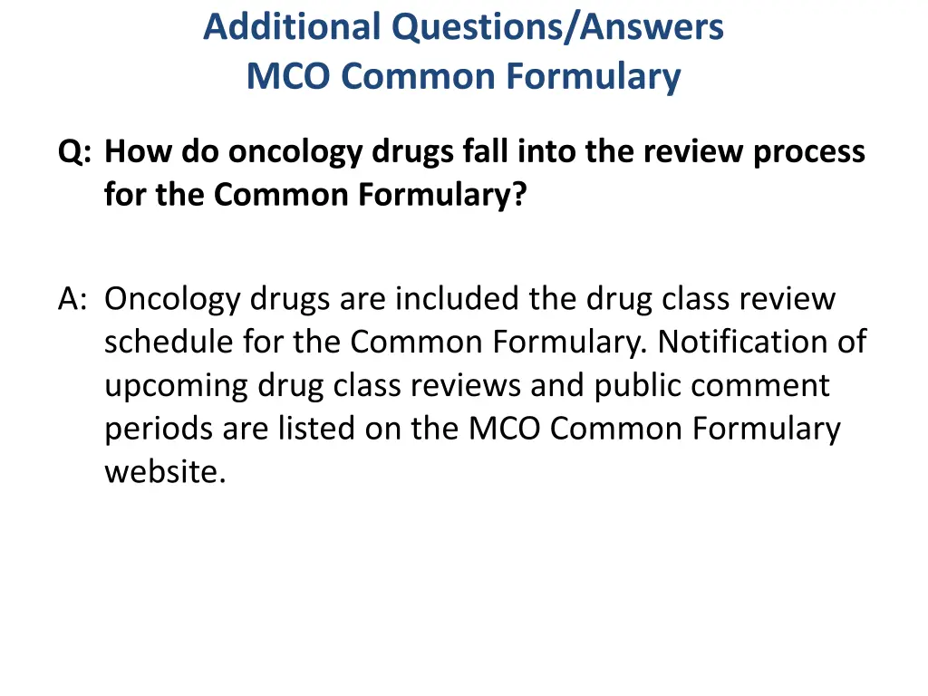 additional questions answers mco common formulary 8