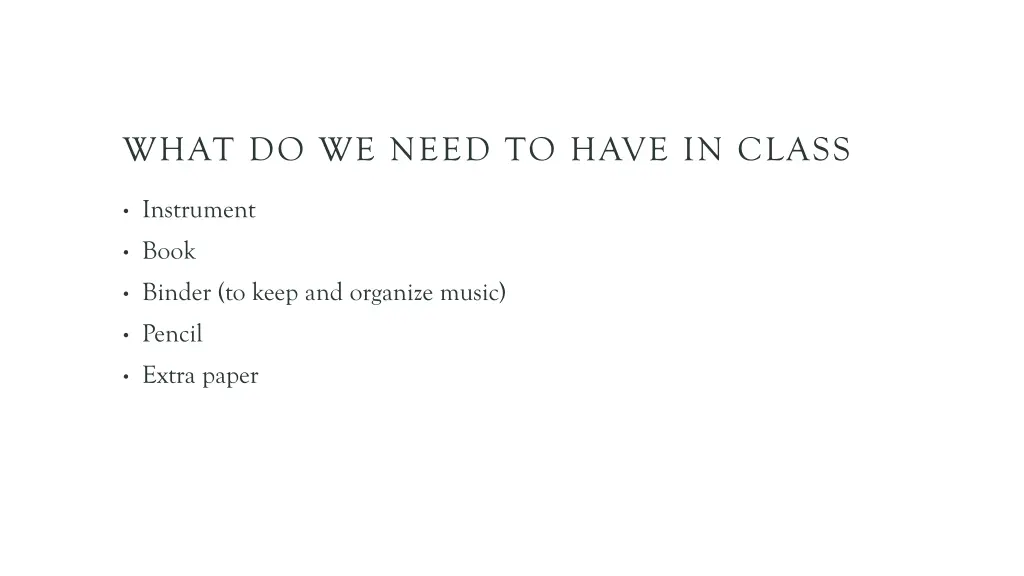 what do we need to have in class