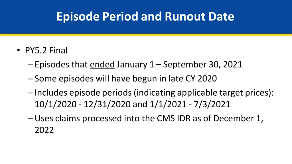 episode period and runout date