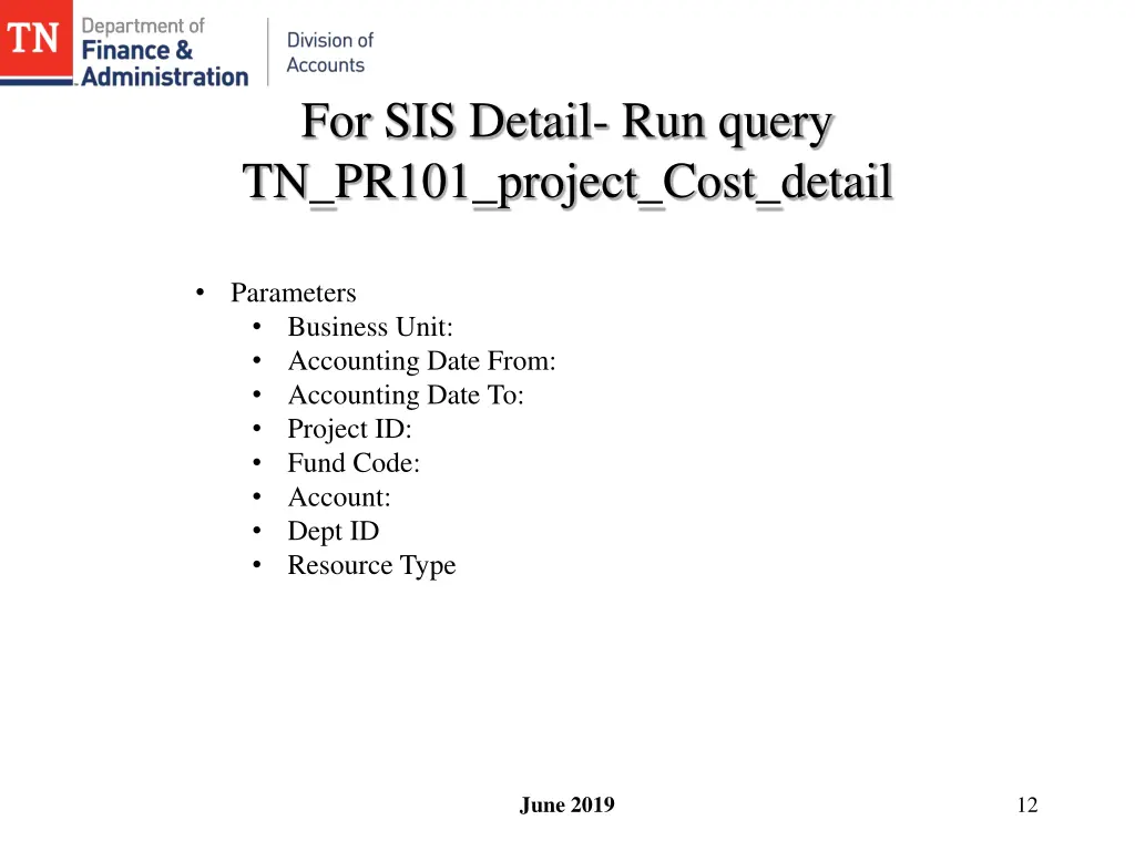 for sis detail run query tn pr101 project cost