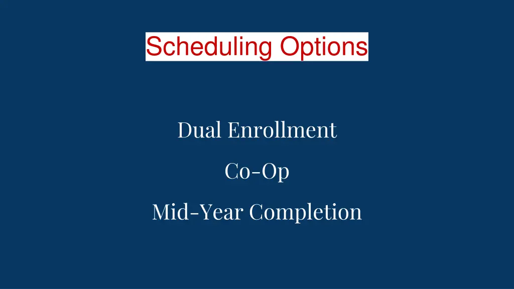 scheduling options