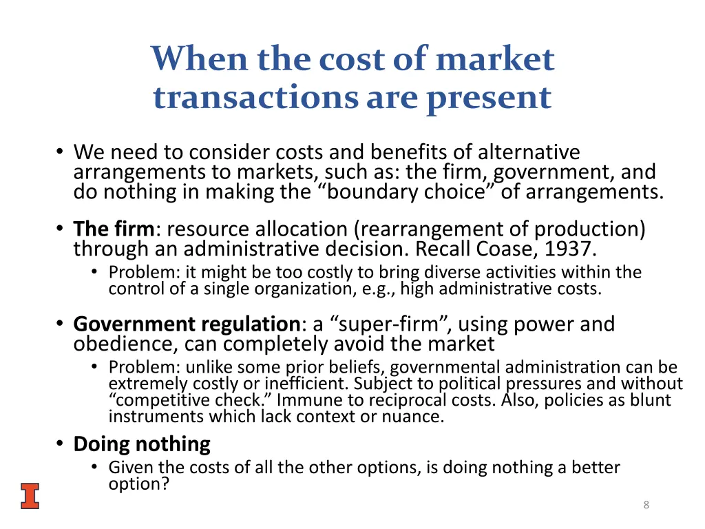 when the cost of market transactions are present