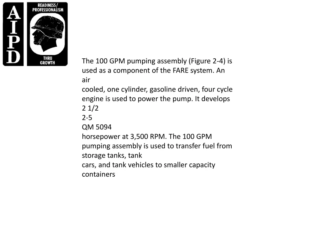 the 100 gpm pumping assembly figure 2 4 is used