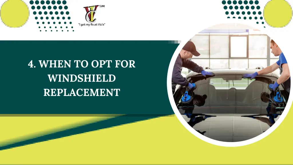 4 when to opt for windshield replacement