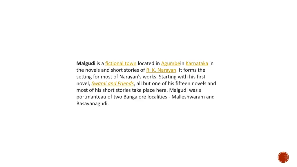 malgudi is a fictional town located in agumbein