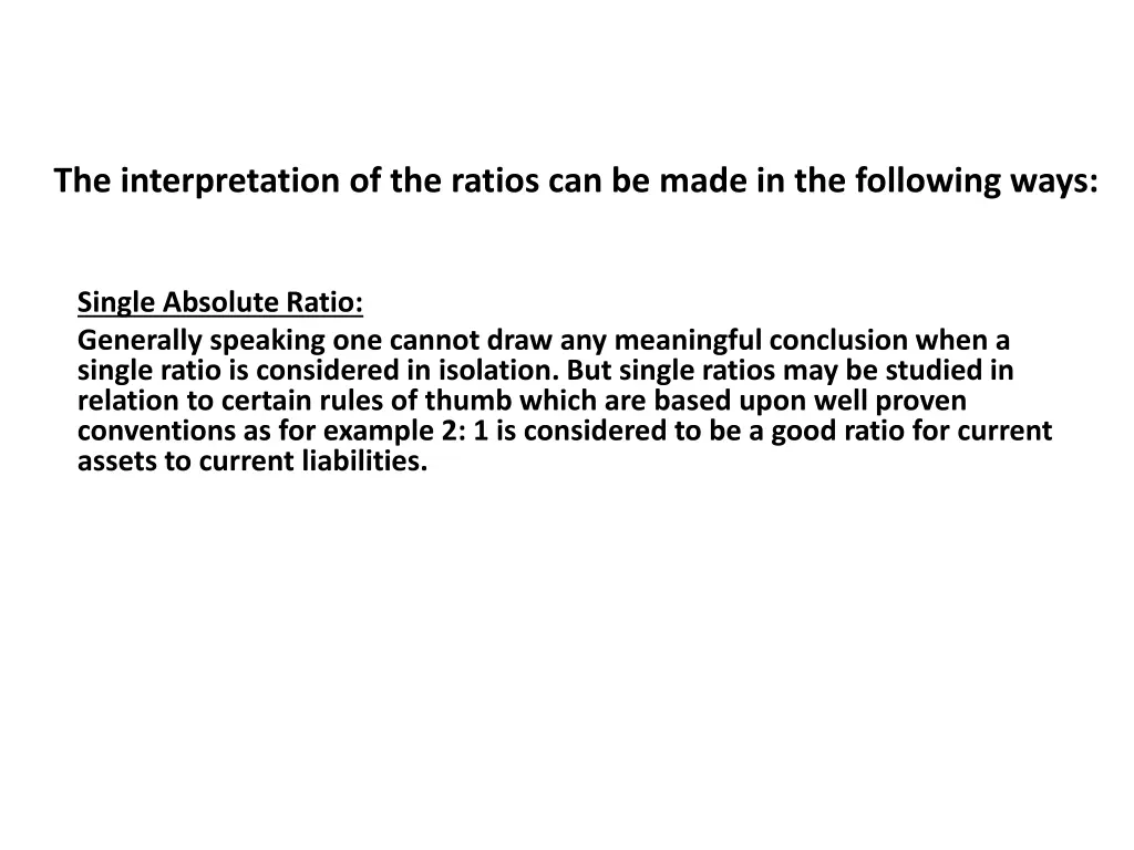 the interpretation of the ratios can be made