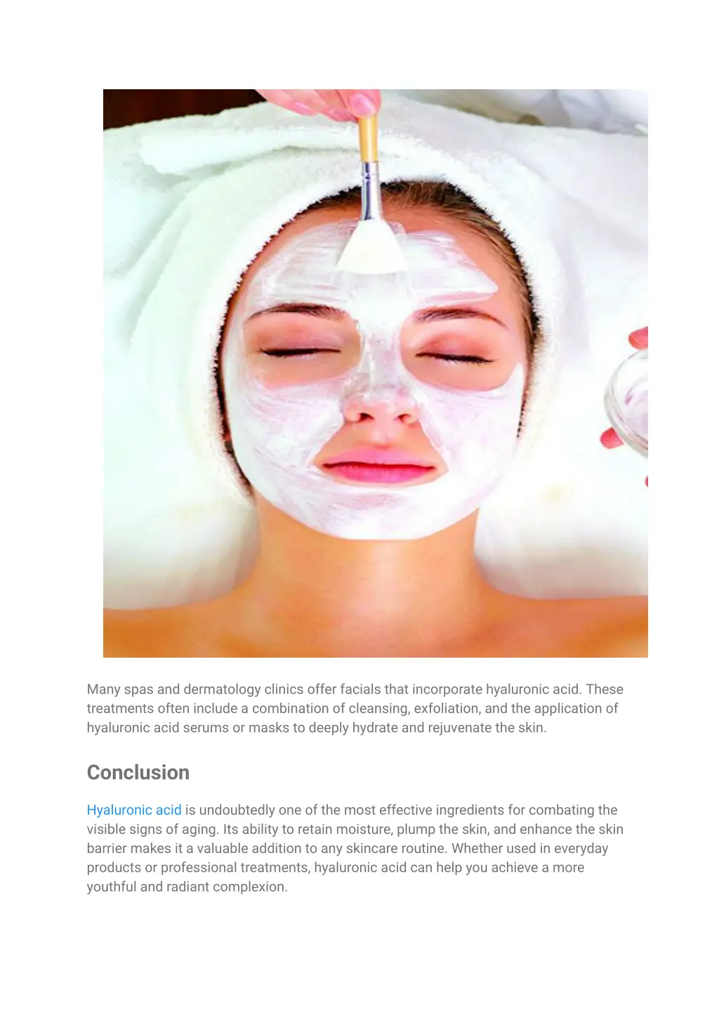 many spas and dermatology clinics offer facials