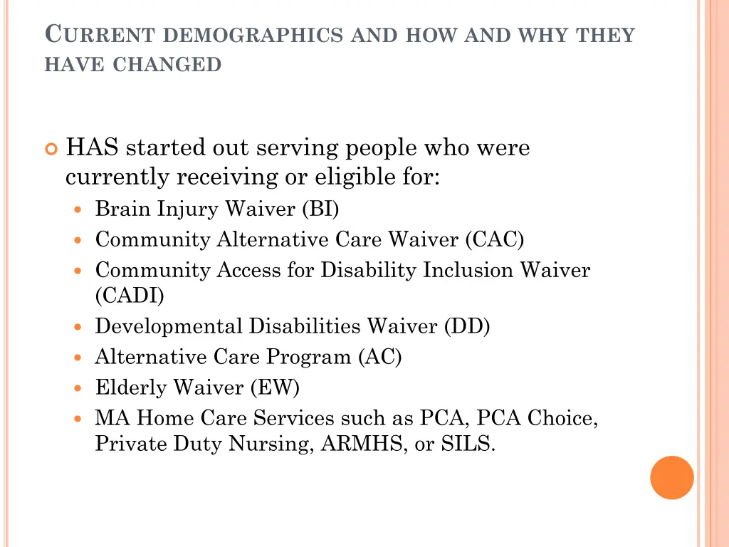 c urrent demographics and how and why they have