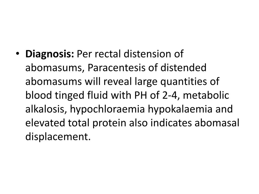 diagnosis per rectal distension of abomasums