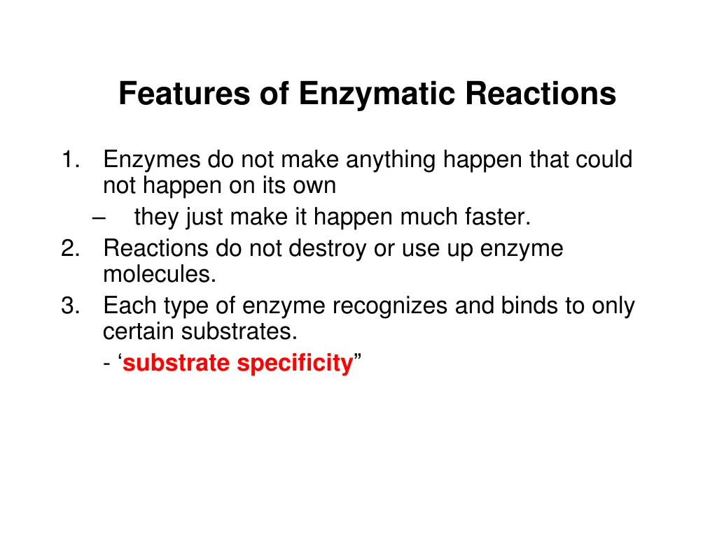 features of enzymatic reactions