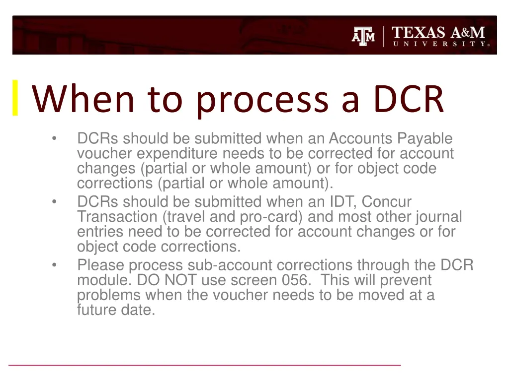 when to process a dcr dcrs should be submitted