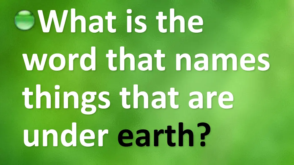 what is the word that names things that are under