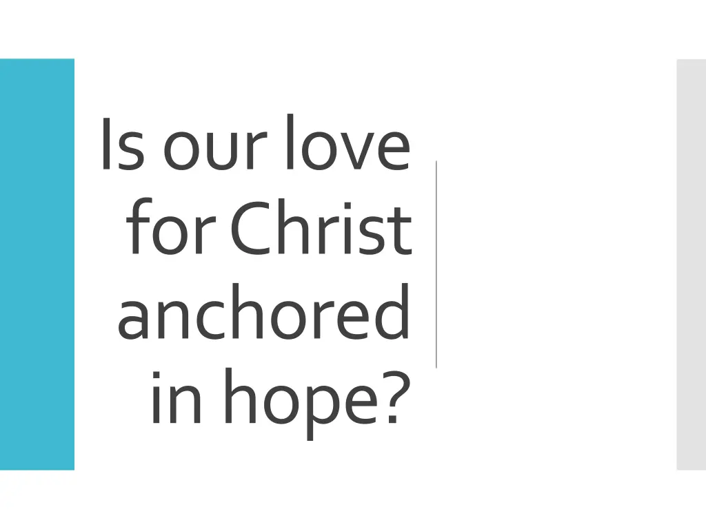 is our love for christ anchored in hope