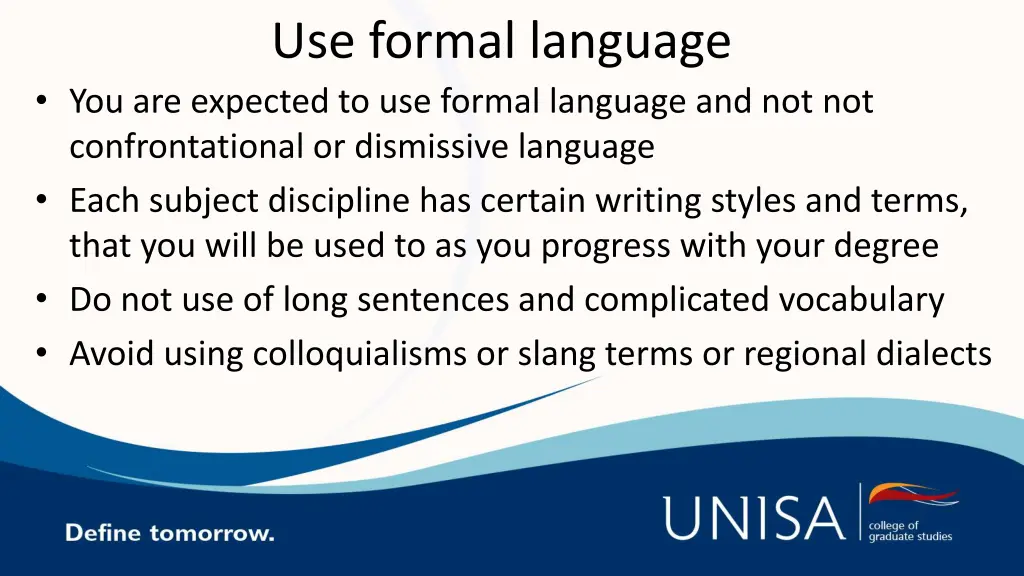 use formal language