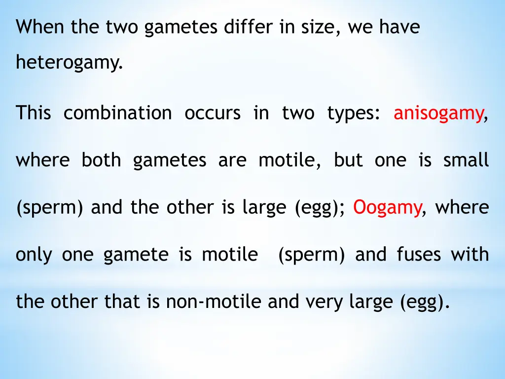 when the two gametes differ in size we have