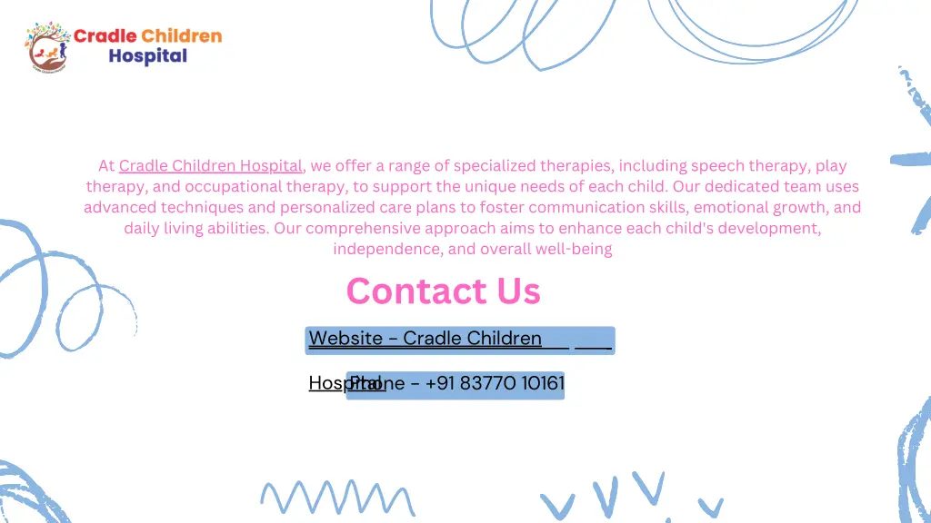 at cradle children hospital we offer a range