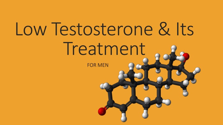 low testosterone its treatment for men